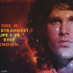 16. 20 Excellent Quotes By Jim Morrison To Enable You To light Your Fire