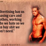 16. 24 Rebel Quotes From Fight Club That Show You More About Life Than Whatever else