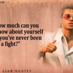 23. 24 Rebel Quotes From Fight Club That Show You More About Life Than Whatever else