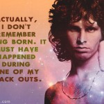 3. 20 Excellent Quotes By Jim Morrison To Enable You To light Your Fire