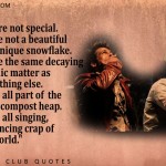 4. 24 Rebel Quotes From Fight Club That Show You More About Life Than Whatever else
