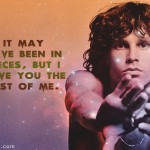 5. 20 Excellent Quotes By Jim Morrison To Enable You To light Your Fire