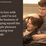 5. 20 Quotes From ‘The Fault In Our Stars’ About Affection, Agony and Sadness That’ll Pull At Your Heartstrings