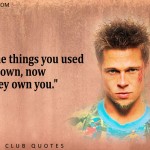 5. 24 Rebel Quotes From Fight Club That Show You More About Life Than Whatever else