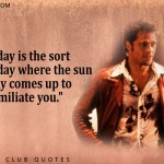 6. 24 Rebel Quotes From Fight Club That Show You More About Life Than Whatever else