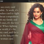 8. 23 Kangana Ranaut Quotes That Represent Her No-Holds-Barred Attitude To Life