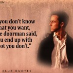 8. 24 Rebel Quotes From Fight Club That Show You More About Life Than Whatever else