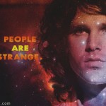 9. 20 Excellent Quotes By Jim Morrison To Enable You To light Your Fire