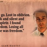 9. 24 Rebel Quotes From Fight Club That Show You More About Life Than Whatever else