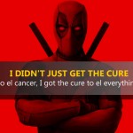 15 Epic Quotes By Deadpool That Prove He Is The Most Badass And Most amusing Hero Ever