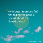 15. 20 People Share the Things They Lament the Most and It Will Make You Rethink Your Needs