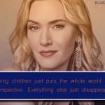 7. 15 Quotes By Kate Winslet That’ll Move You To Live Life To The Fullest