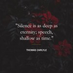 8. Silence Is Brilliant 15 Smart Statements That Value the Magnificence and Energy of Hush