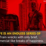 9. 15 Epic Quotes By Deadpool That Prove He Is The Most Badass And Most amusing Hero Ever