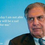 1. 10 Quotes by Ratan Tata That Splendidly Catch His Vision and Insight