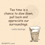1. 15 Quotes That Consummately Delineate the Magic of a Freshly Brewed Cup of Tea
