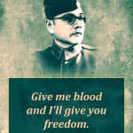 1. 15 Quotes by Netaji Subhash Chandra Bose Which Will Wakeful the Patriot in You