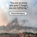 10. 15 Ernest Hemingway Quotes To See You Through Troublesome Days