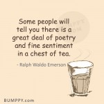 15. 15 Quotes That Consummately Delineate the Magic of a Freshly Brewed Cup of Tea