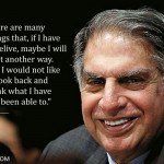 5. 10 Quotes by Ratan Tata That Splendidly Catch His Vision and Insight