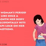 5. 18 Bloody Comical Period Jokes To Help You Go With The Flow
