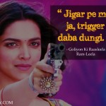 7. 10 Remarkable Dialogues That Define Deepika Padukone’s Critical Voyage In Bollywood