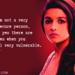 1. 6 Statement by Alia Bhatt that Proves It Isn’t Easy Being A Celebrity