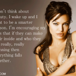 10. 16 Quotes from Angelina Jolie That Prove She Is the Superwomen of Hollywood