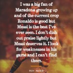 10. These 20 Quotes About Lionel Messi Prove That He Is The Greatest Footballer Ever