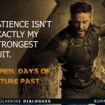 10. You can’t resist yourself from Movie Marathon after readings these 10 Dialogues by Wolverine