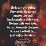 13. These 20 Quotes About Lionel Messi Prove That He Is The Greatest Footballer Ever