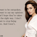 15. 16 Quotes from Angelina Jolie That Prove She Is the Superwomen of Hollywood