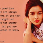 2. 6 Statement by Alia Bhatt that Proves It Isn’t Easy Being A Celebrity