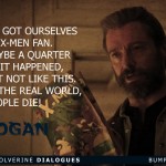 3. You can’t resist yourself from Movie Marathon after readings these 10 Dialogues by Wolverine