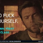 4. You can’t resist yourself from Movie Marathon after readings these 10 Dialogues by Wolverine