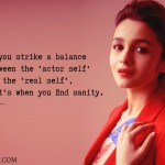 5. 6 Statement by Alia Bhatt that Proves It Isn’t Easy Being A Celebrity