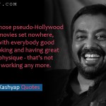 10. 15 Quotes By Anurag Kashyap That Will Define Us Many Secrets Of Cinema World