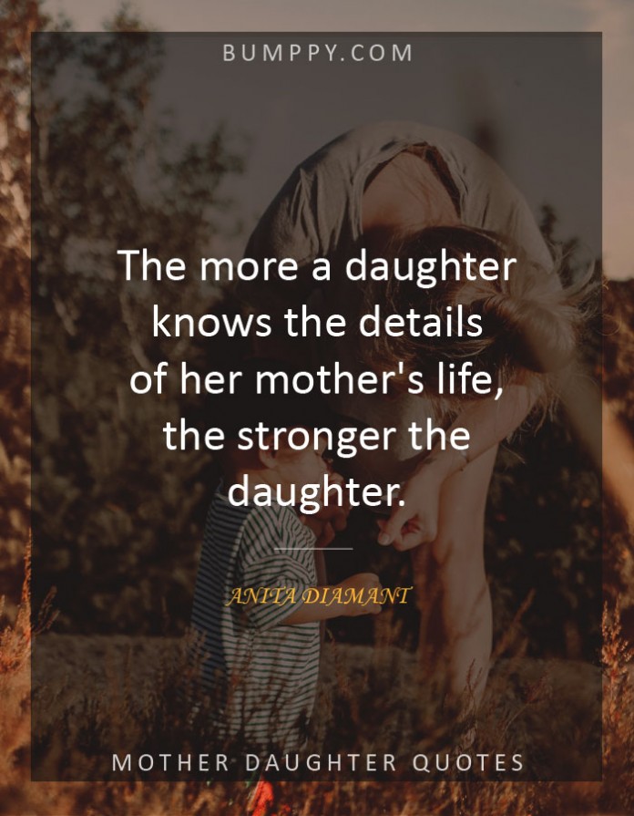 12 Beautiful Quotes On Mother Daughter Relationship That Will Show Every Emotion Bumppy