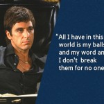 15 Exceptional Quotes From Al Pacino’s ‘Scarface That Will Change Your Perspiration Towards Bad Guy’