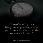 2. 24 Quotes On Time That Will Show Time Is The Most Precious And Powerful Thing In This World