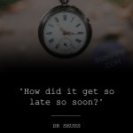 24. 24 Quotes On Time That Will Show Time Is The Most Precious And Powerful Thing In This World