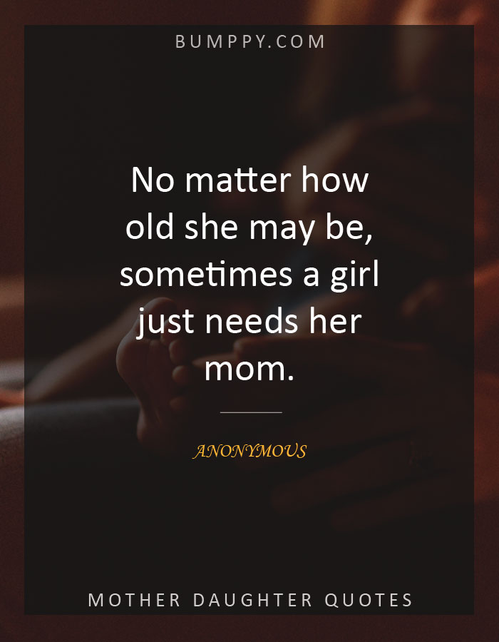 12 Beautiful Quotes On Mother Daughter Relationship That Will Show Every Emotion Bumppy