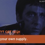 6. 15 Exceptional Quotes From Al Pacino’s ‘Scarface That Will Change Your Perspiration Towards Bad Guy’