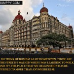 1. 10 Stirring Quotes On Mumbai That Will Explain A Lot About The City