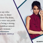 1. 10 Strongest And Empowering Quotes By Princess Meghan Markle