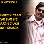 1. 6 Years Completed And Still Dialouges Of Gangs Of Wasseypur Remains Our Favorite
