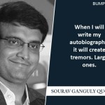 10. 11 Quotes By Former Captain Of Indian Cricket Team Sourav Ganguly
