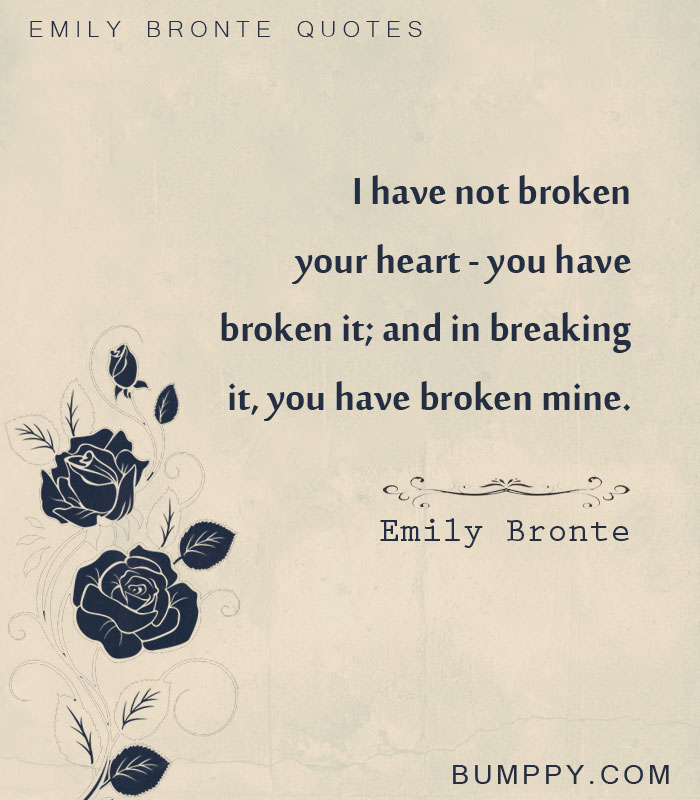 20 Quotes by Emily Bronte About Love, Romance And Revenge That You Need ...
