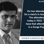2. 11 Quotes By Former Captain Of Indian Cricket Team Sourav Ganguly