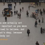 4. Every 19’s Adult Need Some Good Advices But Rarely Gets When Are On Doorstep Of Adulthood